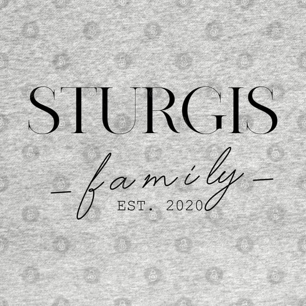 Sturgis Family EST. 2020, Surname, Sturgis by ProvidenciaryArtist